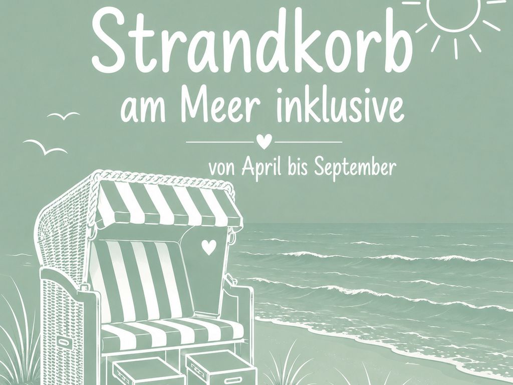 ☀️ Jetzt den Juni genießen - Strandkorb am Meer inklusive - für bis zu 6 Gäste