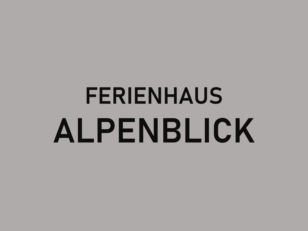 Alpenblick, Ferienhaus