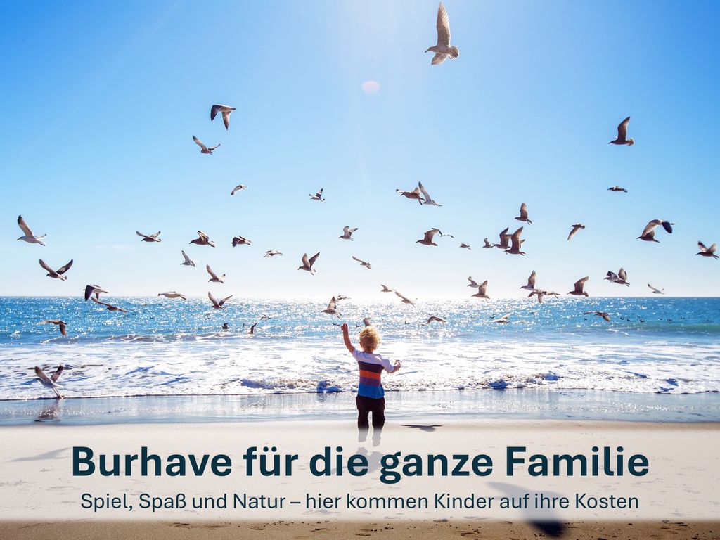 Burhave für die ganze Familie!